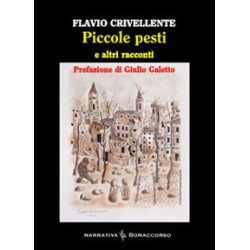 PICCOLE PESTI e altri racconti di Flavio Crivellente