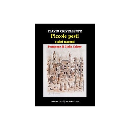 PICCOLE PESTI e altri racconti di Flavio Crivellente