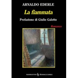 LA FIAMMATA  - di Arnaldo Ederle