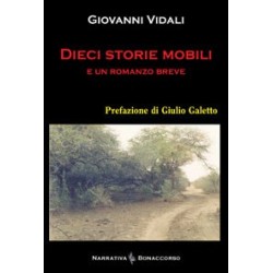 DIECI STORIE MOBILI E UN ROMANZO BREVE  - di Giovanni Vidali