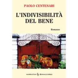 L'INDIVISIBILITA' DEL BENE - di Paolo Centenari