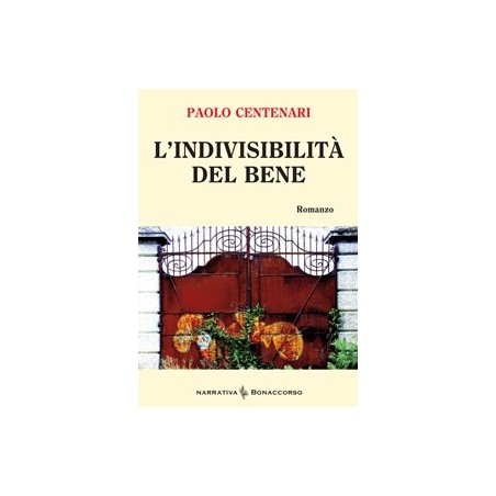 L'INDIVISIBILITA' DEL BENE - di Paolo Centenari