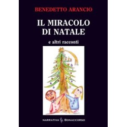 IL MIRACOLO DI NATALE - di Benedetto Arancio