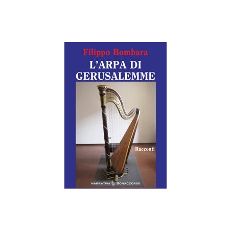 L'ARPA DI GERUSALEMME - di Filippo Bombara