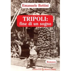 TRIPOLI: FINE DI UN SOGNO - di Emanuele Bettini