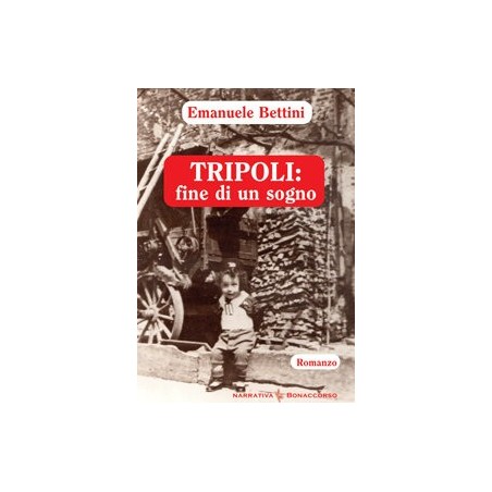 TRIPOLI: FINE DI UN SOGNO - di Emanuele Bettini
