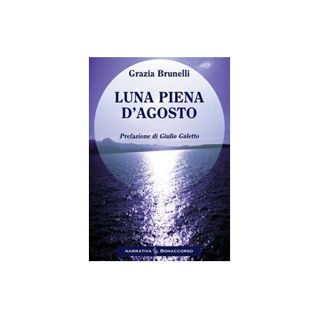 LUNA PIENA D'AGOSTO - di Grazie Brunelli