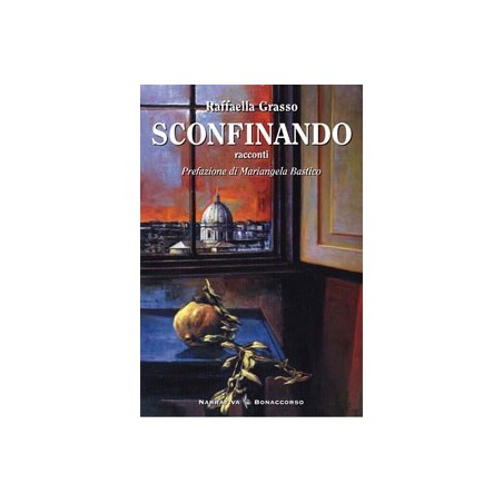 SCONFINANDO - di Raffaella Grasso