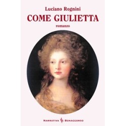 COME GIULIETTA - di Luciano Rognini