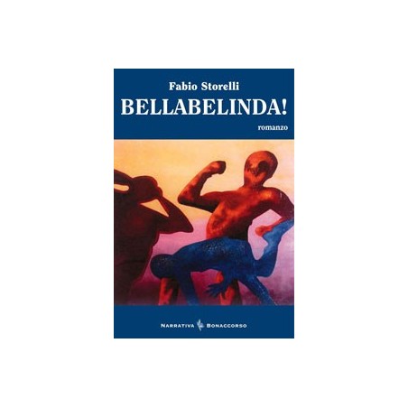 BELLABELINDA! - di Fabio Storelli