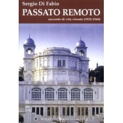 PASSATO REMOTO - di Sergio Di Fabio