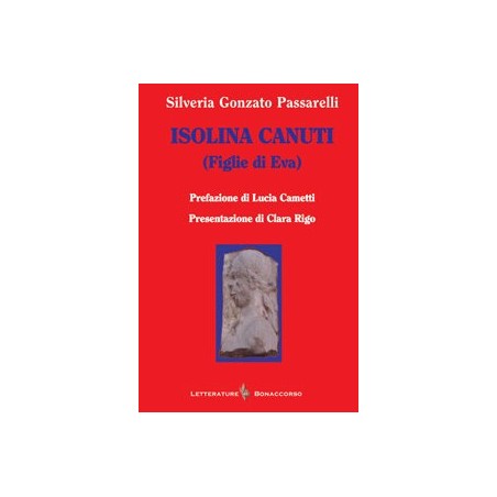 ISOLINA CANUTI (figlie di Eva) di Silveria Gonzato Passarelli