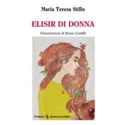 ELISIR D'AMORE - di Maria Teresa Stillo