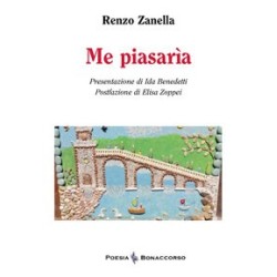 ME PIASARIA - di Renzo Zanella