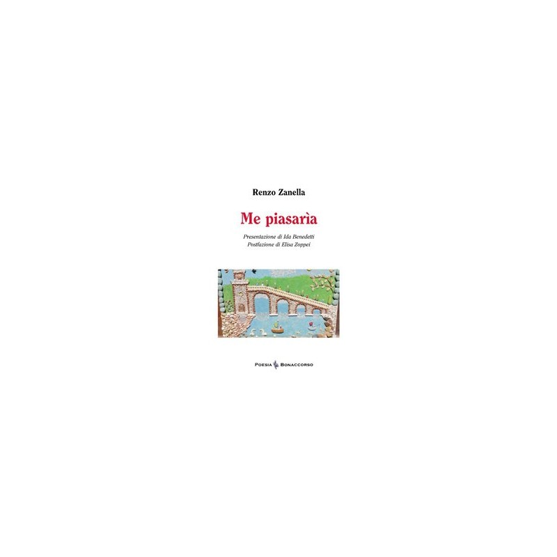ME PIASARIA - di Renzo Zanella