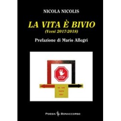 LA VITA E' BIVIO di Nicola Nicolis