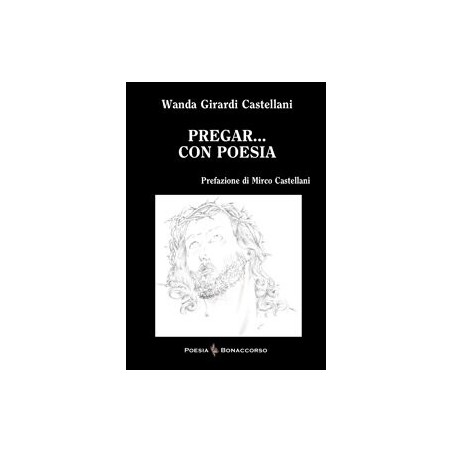 PREGAR... DI POESIA - di Wanda Girardi Castellani