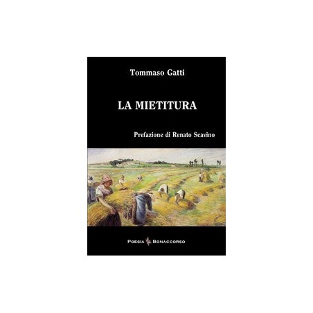 LA MIETITURA  di Tommaso Gatti