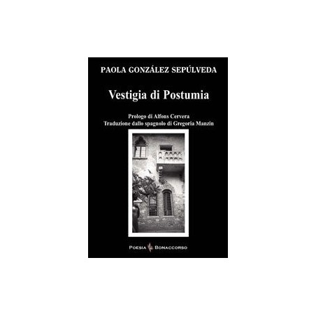 VESTIGLIA DI POSTUMIA di Paola Gonzalez Sepulveda