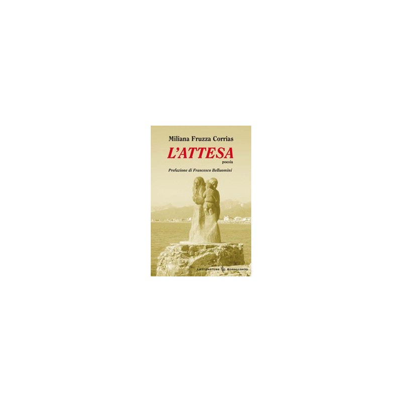 L'ATTESA - di Miliana Fruzza Corrias