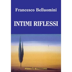 INTIMI RIFLESSI  di Francesco Belluomini
