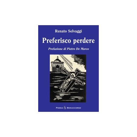 PREFERISCO PERDERE di Renato Selvaggi