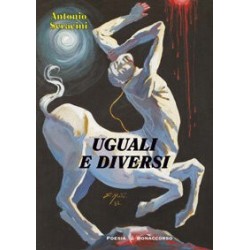 UGUALI E DIVERSI  di Antonio Seracini