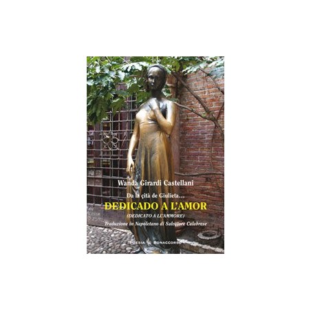 DEDICADO A L' AMORE (dedicato a ll'ammore)  di Wanda Giradi Castellani