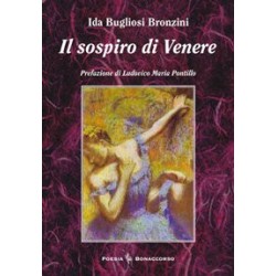 IL SOSPIRO DI VENERE  di Ida Bugliosi Bronzini