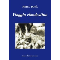 VIAGGIO CLANDESTINO di Mirko Donà