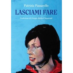 LASCIAMI FARE di Patrizia Passarello