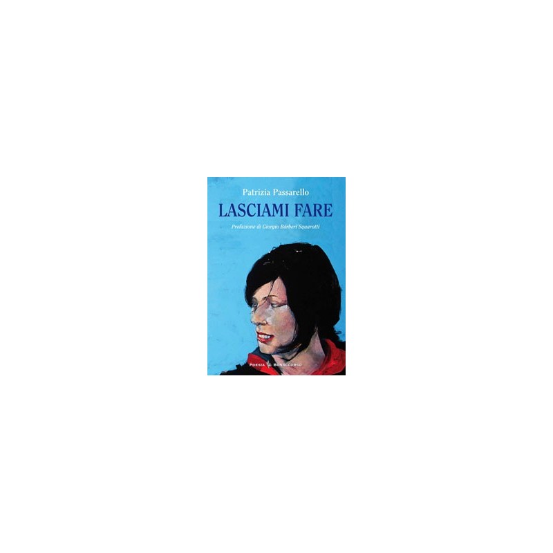 LASCIAMI FARE di Patrizia Passarello