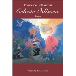 CELESTE ODISSEA di Francesco Belluomini