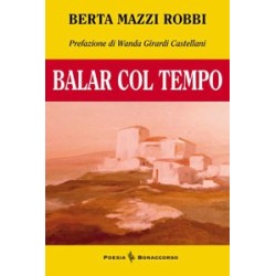 BALLAR COL TEMPO di Berta Mazzi Robbi
