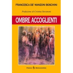 OMBRE ACCOGLIENTI di Francesca de' Manzoni Boschini
