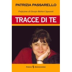 TRACCE DI TE di Patrizia Passarello
