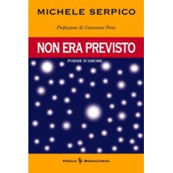 NON ERA PREVISTO di Michele Serpico