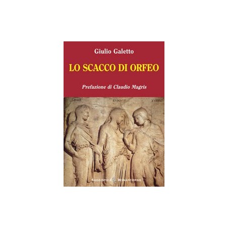 LO SCACCO DI ORFEO - di Giulio Galetto