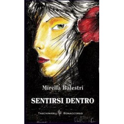SENTIRSI DENTRO  di Mirella Balestri