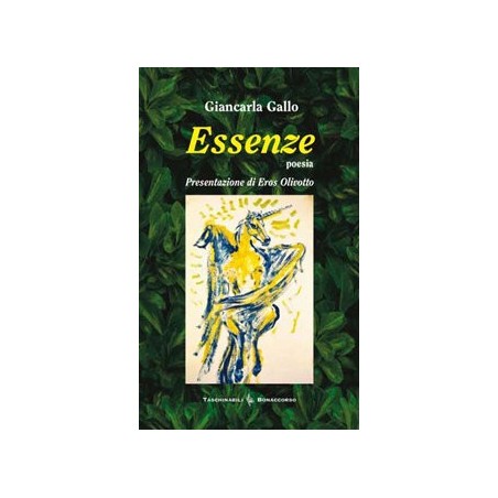 ESSENZE  di Giancarla Gallo
