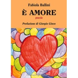 E' AMORE  di Fabiola Ballini