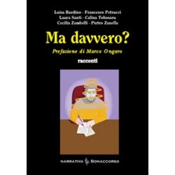 MA DAVVERO? - di Autori Vari